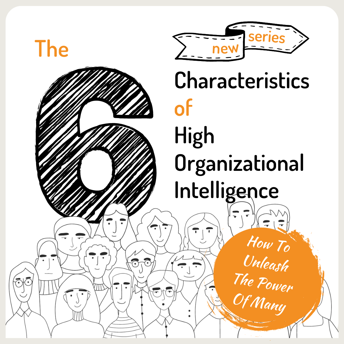 New Series starting on Characterstics of High Organizational Intelligence